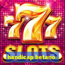 handicap betano